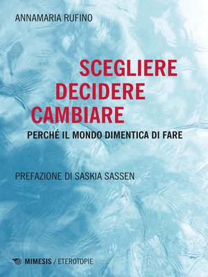 cover image of Scegliere Decidere Cambiare